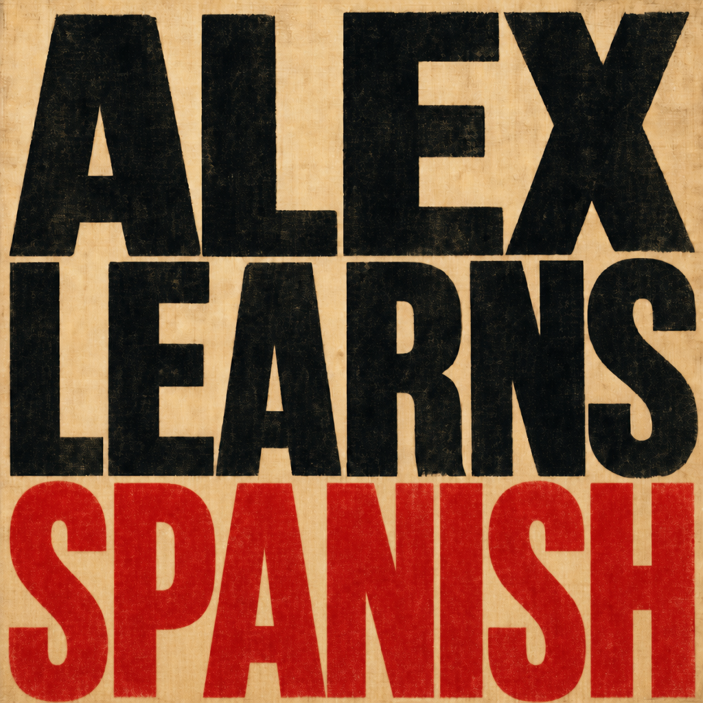 Alex Learns Spanish podcast cover